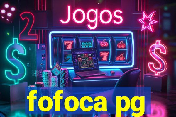 fofoca pg